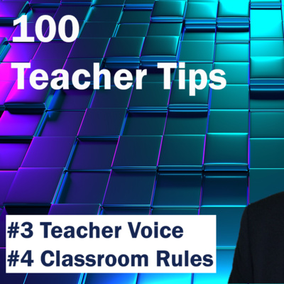 100 Teacher Tips #3-4 | Teacher Voice | Classroom Rules and Procedures | Teaching Tips | Teach