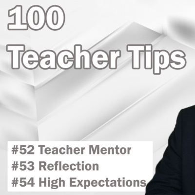100 Teacher Tips 52-54 | Teacher Mentor | Teacher Journal | High Expectations | Help me to teach