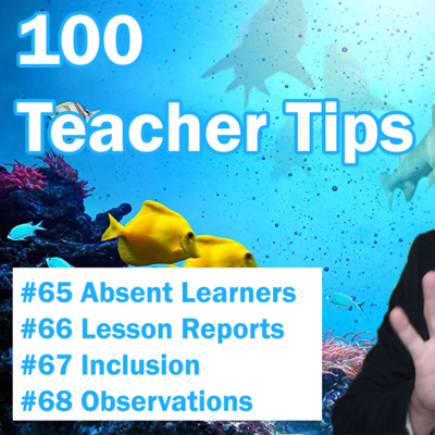 100 Teacher Tips 65-68 | Absent Learners | Lesson Reports | Inclusion | Observations | New Teacher