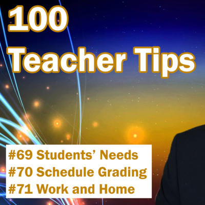 100 Teacher Tips 69-71 | Identify student needs | Grading | Separate Work and Home |