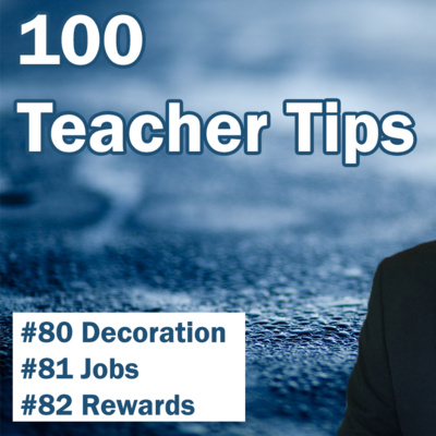 100 Teacher Tips 80-82 | Class Decoration | Class Jobs | Classroom Rewards | Rewarding Learners ESL