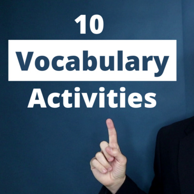 10 Vocabulary Activities and Games
