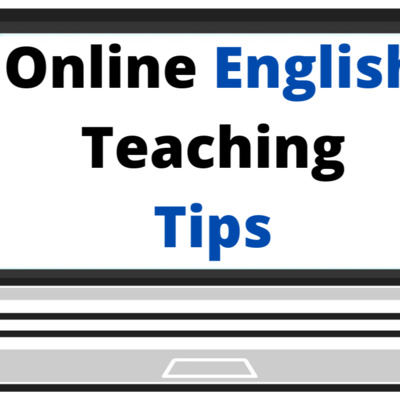 Online English Teaching Tips