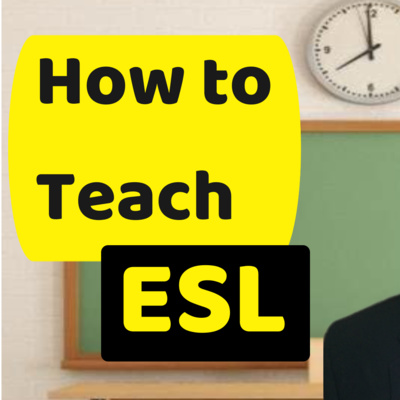 How to teach an ESL class (English as a Second Language)