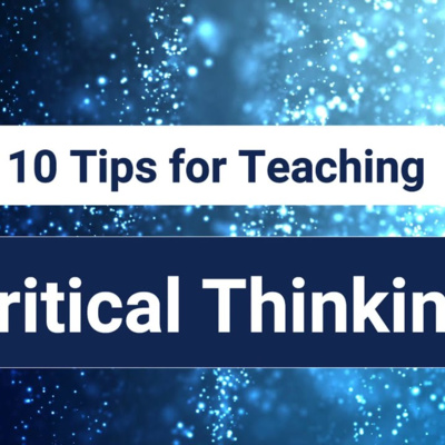 10 Critical Thinking Tips for Teachers