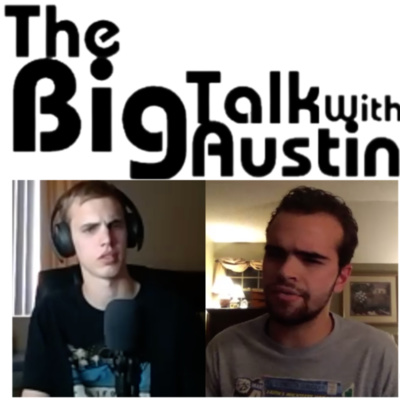 The Big Talk With Austin