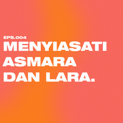 EPS 4 : MENYIASATI ASMARA & LARA