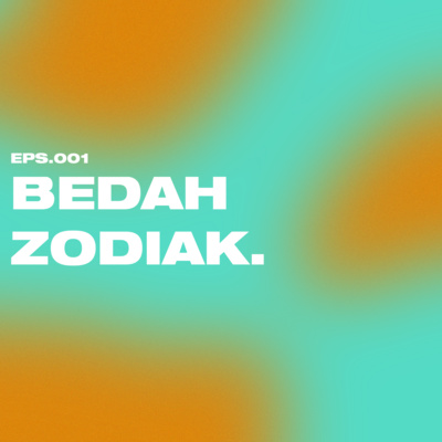 EPS 1 : BEDAH ZODIAK
