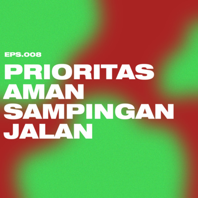 EPS 8 : PRIORITAS AMAN SAMPINGAN JALAN