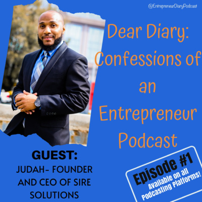 ENTRY 1: FROM HOMELESS TO HELPING BUSINESSES MAKE MILLIONS w/ JUDAH!