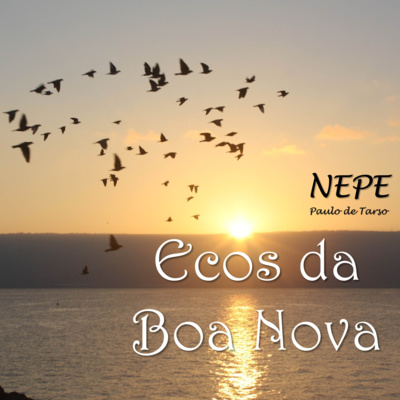 Ecos da Boa Nova #03 - Eurípedes Barsanulfo
