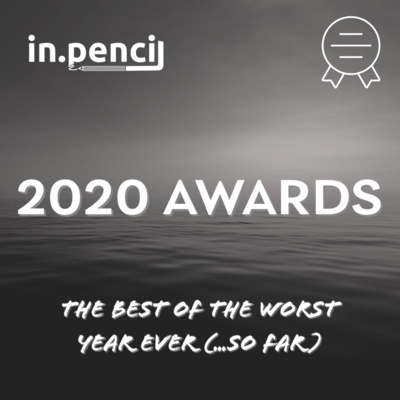 2020 Awards: The Best of the Worst Year Ever (...So Far)