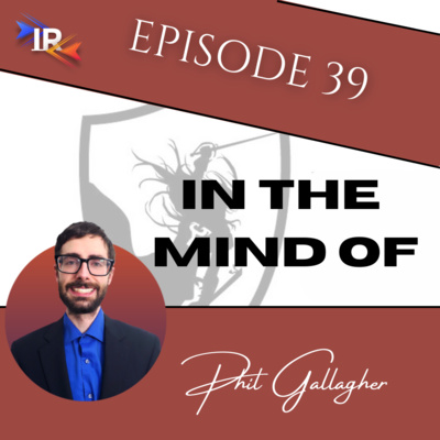 Episode 39 - Behind the Mind of Phil Gallagher