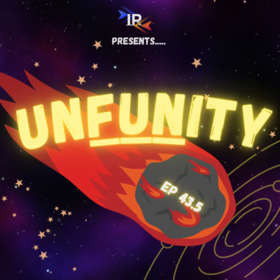 Episode 43.5 - UnFUNity