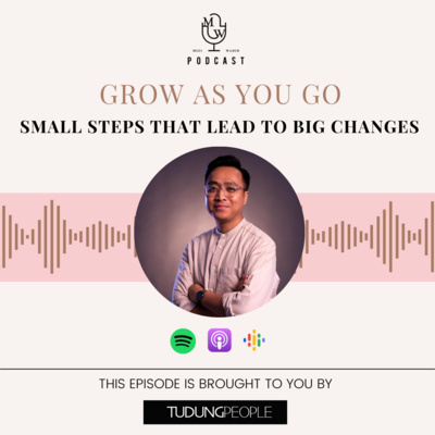 Grow As You Go - Small Steps That Leads To Big Changes