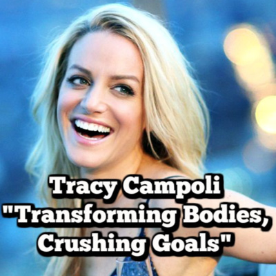 Tracy Campoli: Crushing Goals, New York to Miami and Transforming Bodies