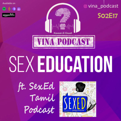 #40 - S02E17 - Sex EDUCATION | Ft. Sex Ed Tamil episode artwork