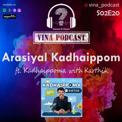 #43 - S02E20 - Arasiyal Kadhaippom | Ft. Kadhaippoma with Karthik episode artwork
