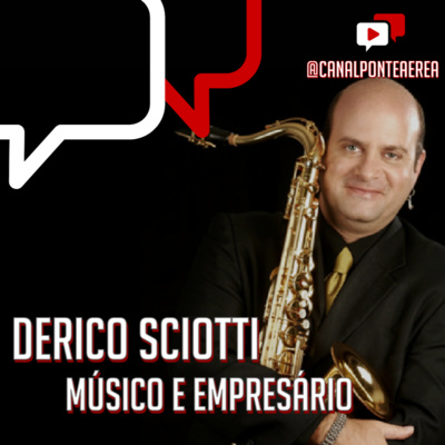 A CARREIRA E OS NEGÓCIOS, Derico Sciotti