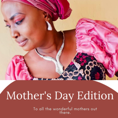 Special Edition to all Mothers