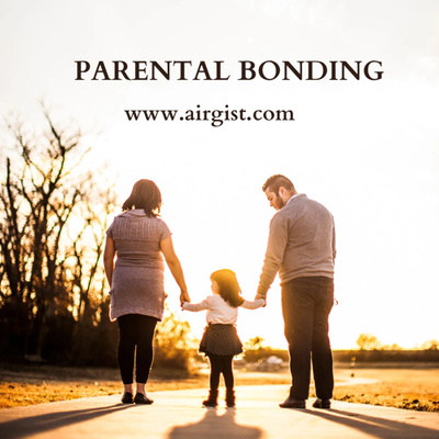 PARENTAL BONDING.