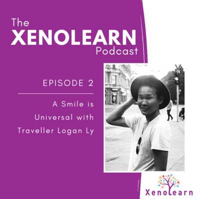 Episode 2: A Smile is Universal with Traveller Logan Ly