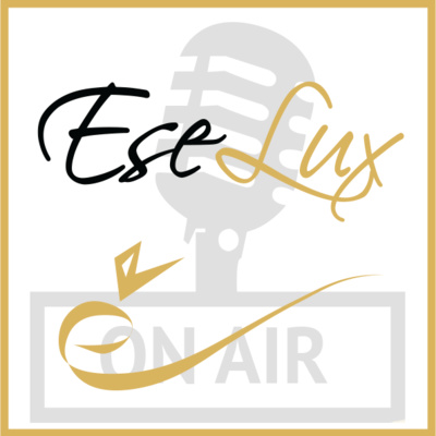 EseLux On Air - Episode 1: Authenticity in The Luxury Hospitality Industry