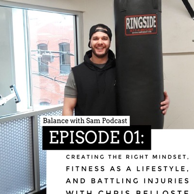 01: Creating the Right Mindset, Fitness as a Lifestyle, and Battling Injuries with Chris Belloste episode artwork