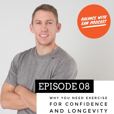 08: Exercise for Confidence & Longevity