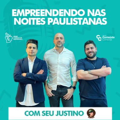 EMPREENDENDO NAS NOITES PAULISTANAS - COM SEU JUSTINO | CABEÇA DE EMPRESÁRIO #2