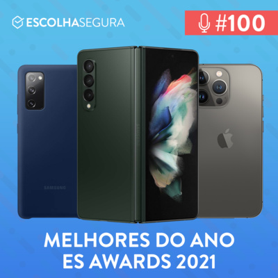 #100. ES AWARDS 2021, OS MELHORES SMARTPHONES DO ANO!