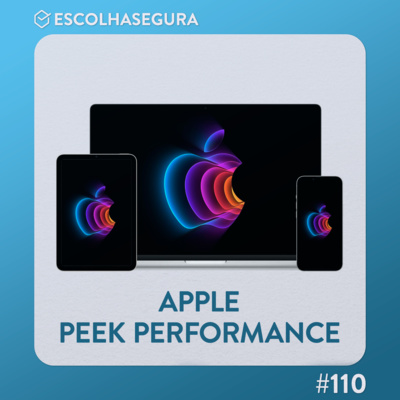 #110. M1 Ultra, Mac Studio, iPhone SE 3 e iPad Air 5. Apple Peek Performance