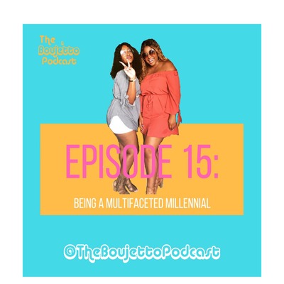 The Boujetto Podcast