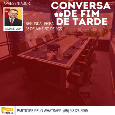 Conversa de Fim de Tarde - 03.01.22