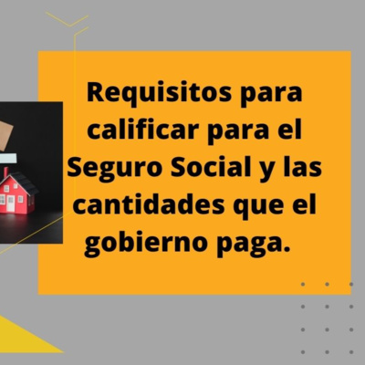285.- Requisitos para calificar para el Seguro Social y las cantidades que el gobierno paga episode artwork