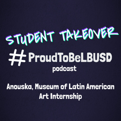 The #ProudToBeLBUSD Podcast