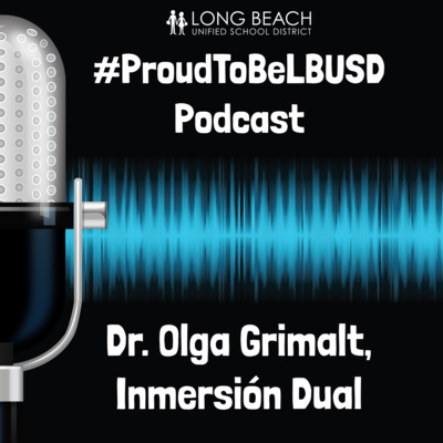 The #ProudToBeLBUSD Podcast