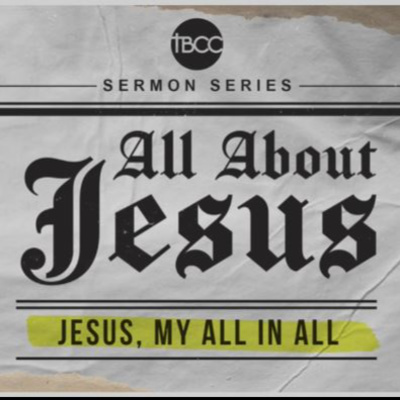 All About Jesus | Week 5 - My All in All
