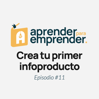 Crea tu primer infoproducto - Episodio #11