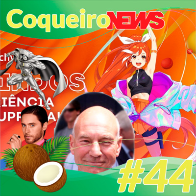 CoqueiroNews #44 - Crunchryroll FUUSÃO HÁ!