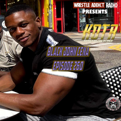 KOTR 260 - Black John Cena