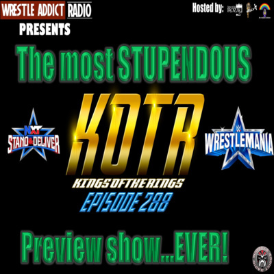 KOTR 288 - The most STUPENDOUS preview show...EVER!