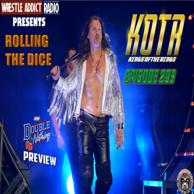 KOTR 293 - Rolling The Dice