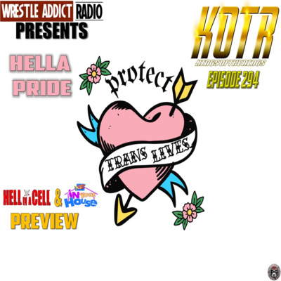KOTR 294 - Hella Pride