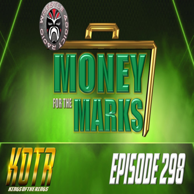 KOTR 298 - Money For The Marks