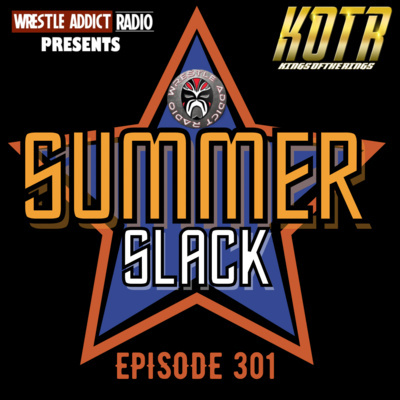KOTR 301 - SummerSlack