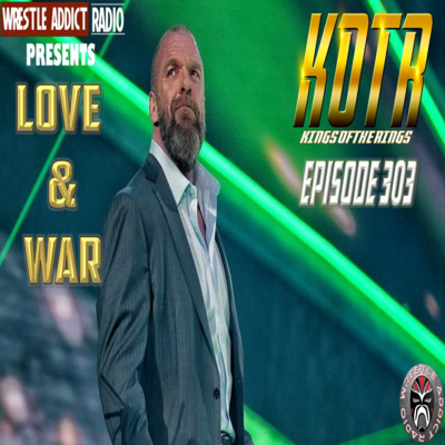KOTR 303 - Love & WAR