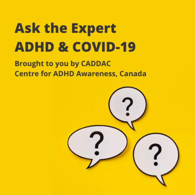 Ask the Expert - ADHD & COVID-19