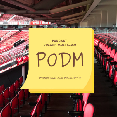 PODM (Podcast Dimash Multazam)
