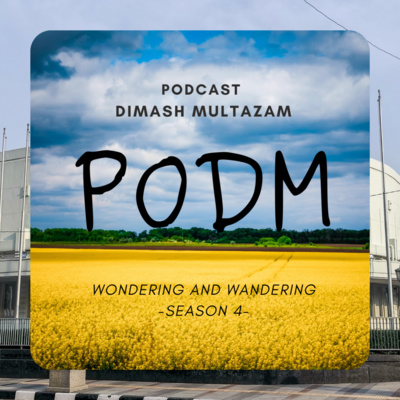 PODM (Podcast Dimash Multazam)